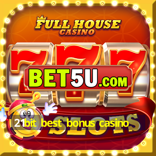 21bit best bonus casino