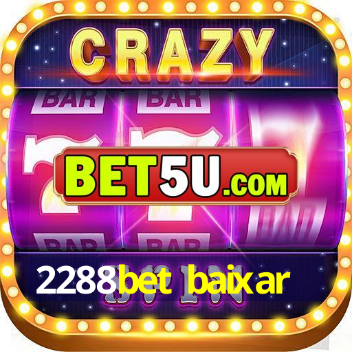 2288bet baixar