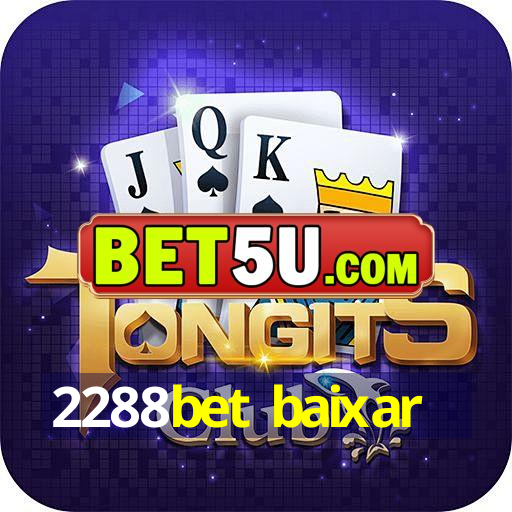 2288bet baixar