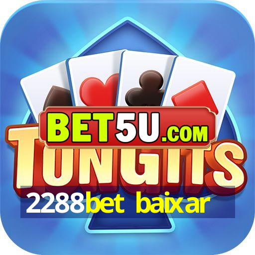 2288bet baixar