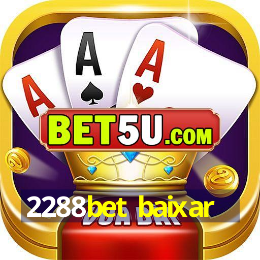 2288bet baixar