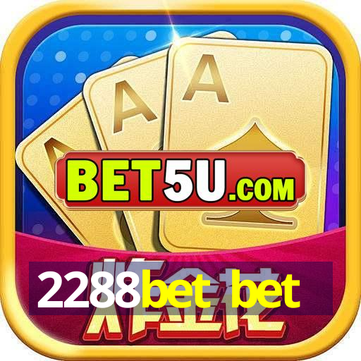 2288bet bet