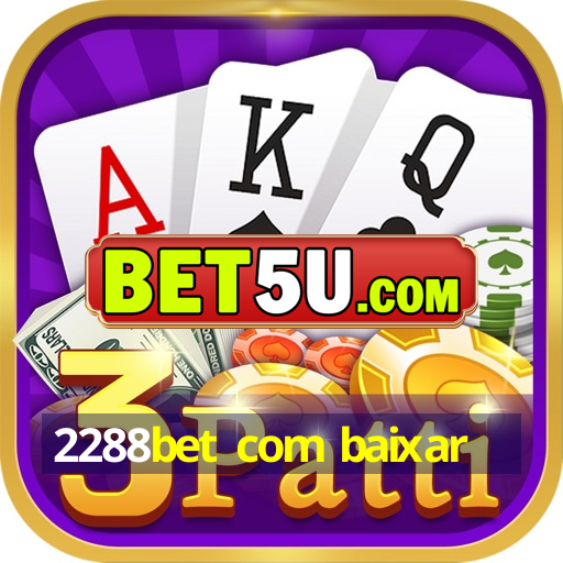 2288bet com baixar