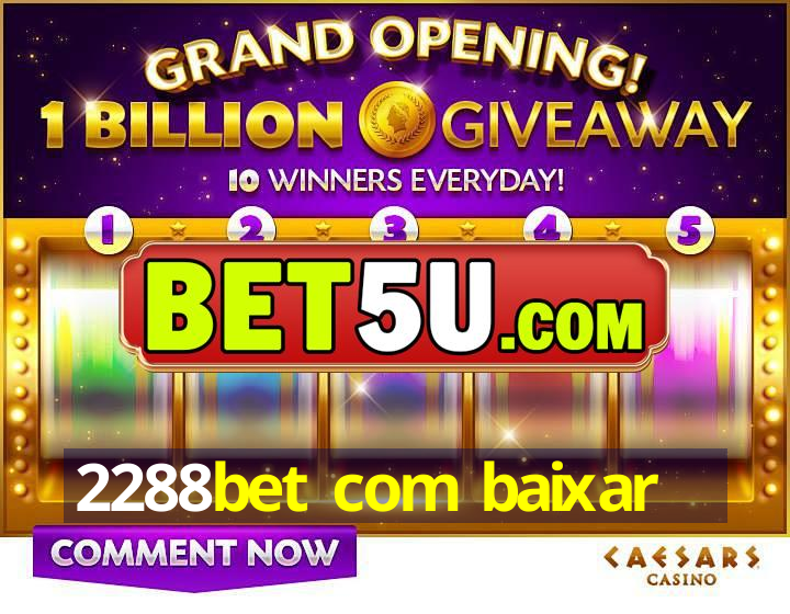 2288bet com baixar