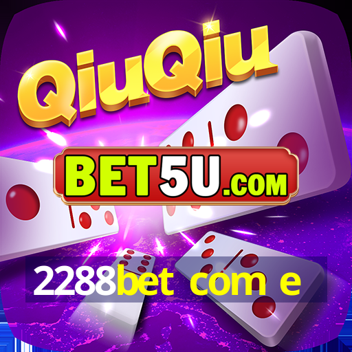 2288bet com e