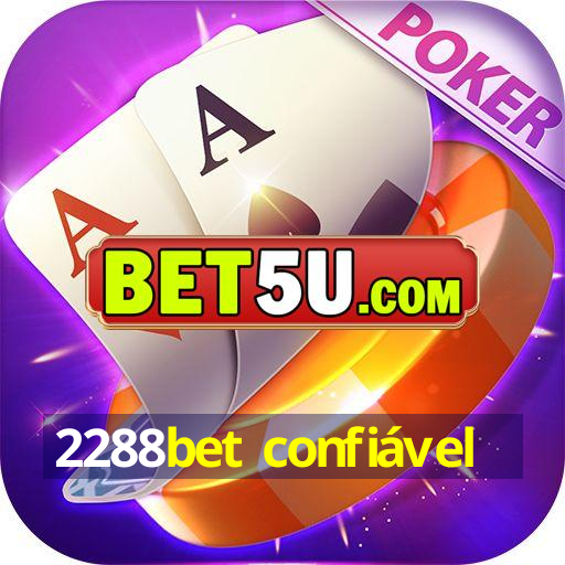 2288bet confiável