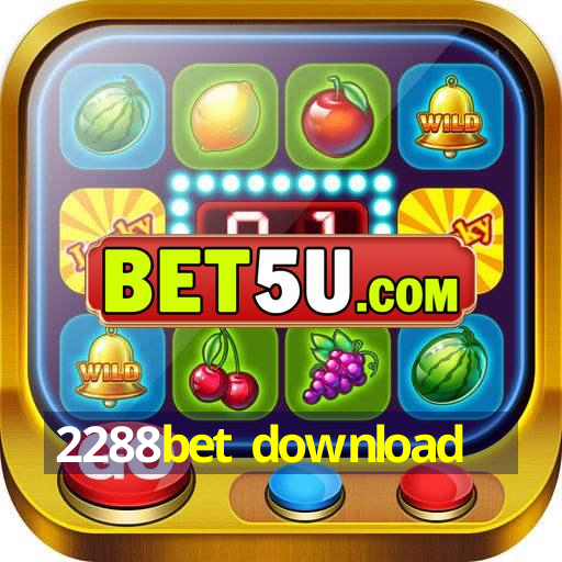 2288bet download