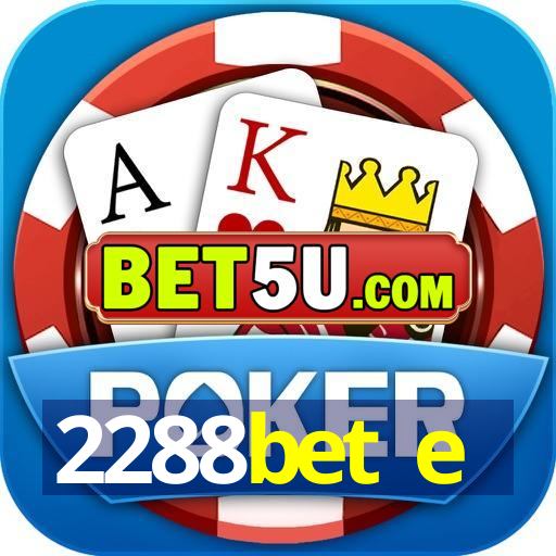 2288bet e