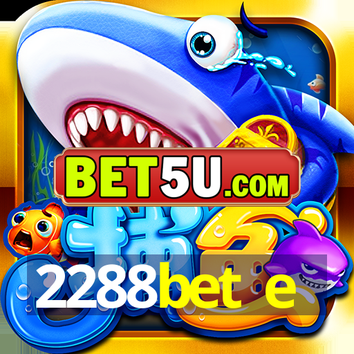 2288bet e