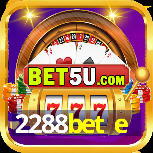 2288bet e