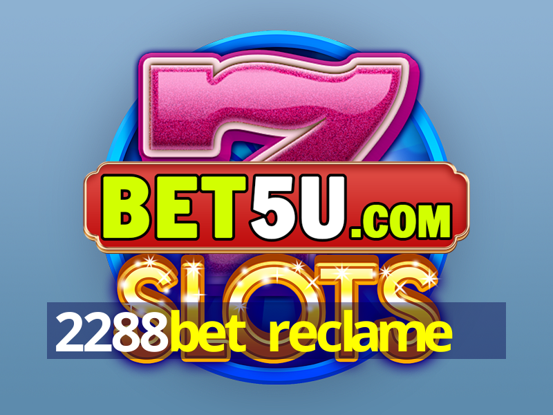 2288bet reclame