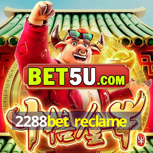 2288bet reclame