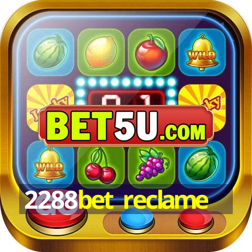 2288bet reclame