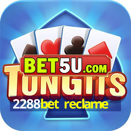 2288bet reclame