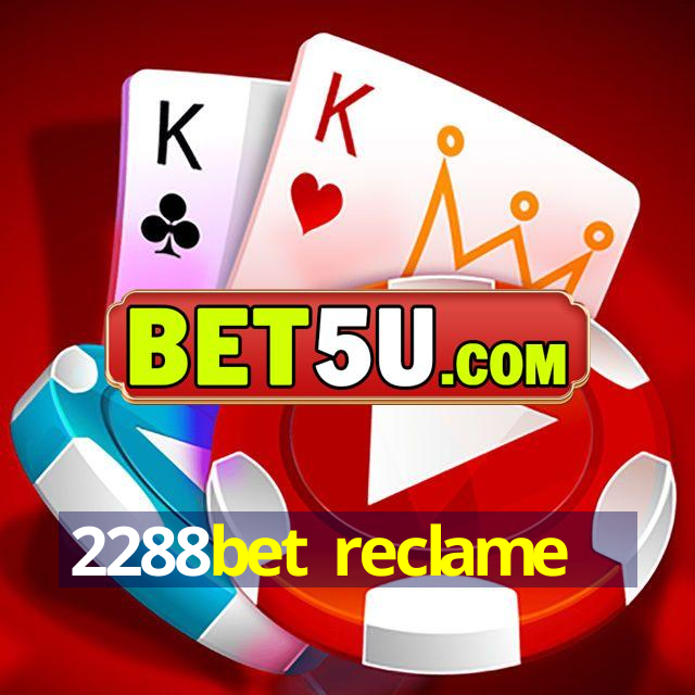 2288bet reclame