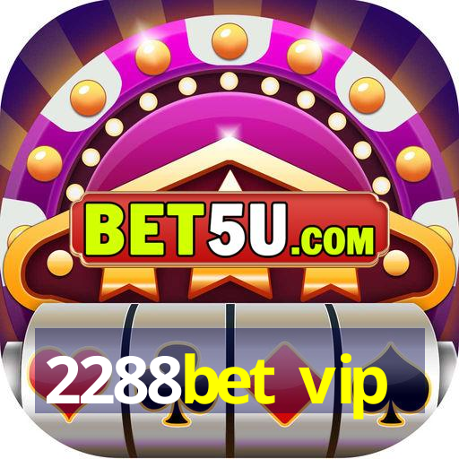 2288bet vip