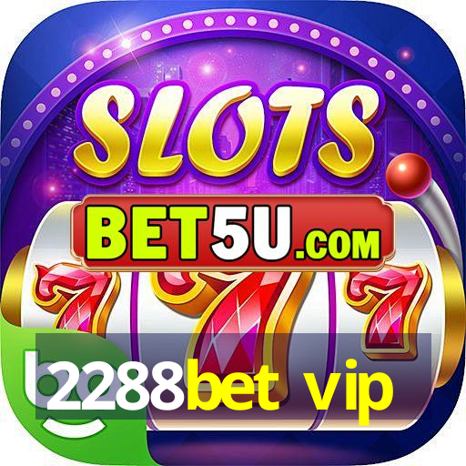 2288bet vip