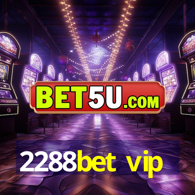 2288bet vip