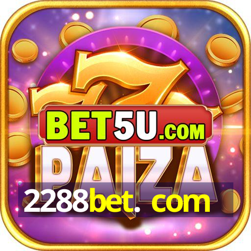 2288bet. com