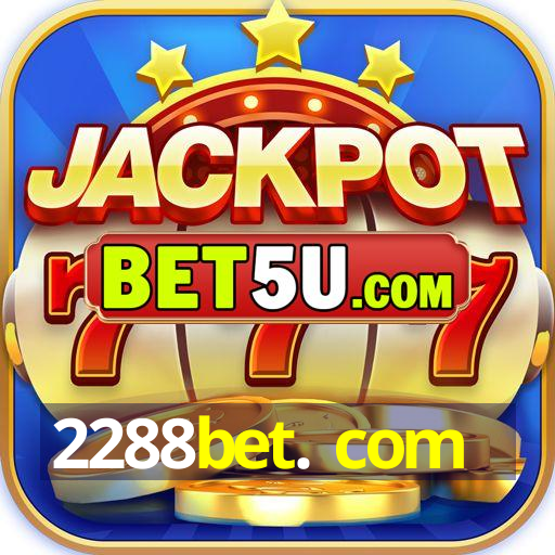 2288bet. com