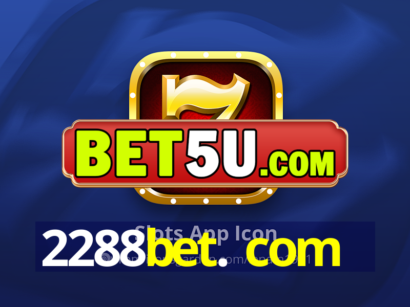 2288bet. com