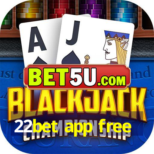 22bet app free