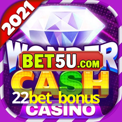 22bet bonus