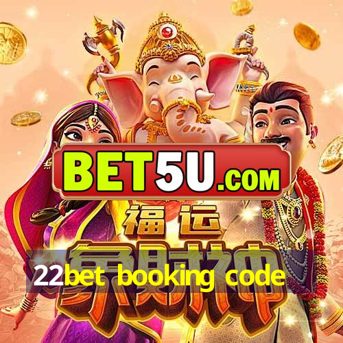 22bet booking code