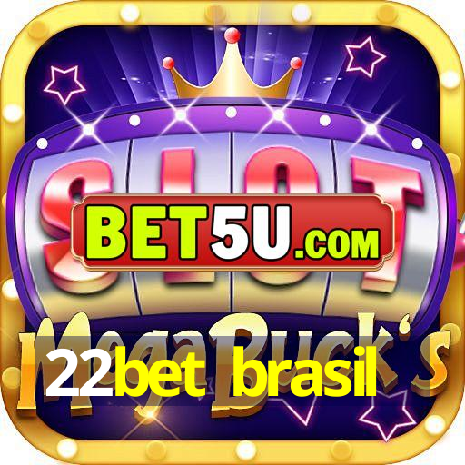 22bet brasil