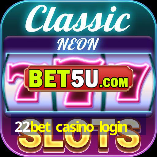 22bet casino login