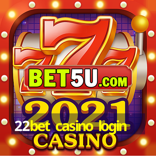 22bet casino login