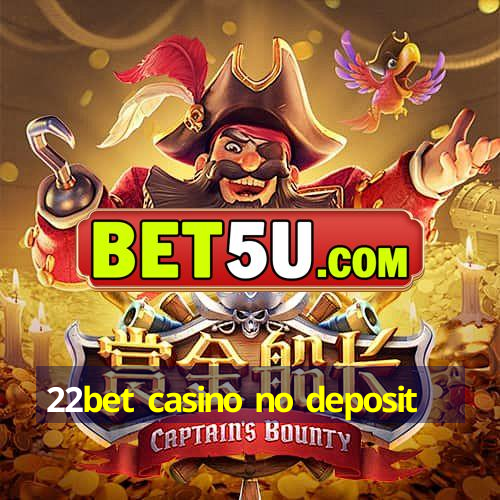 22bet casino no deposit