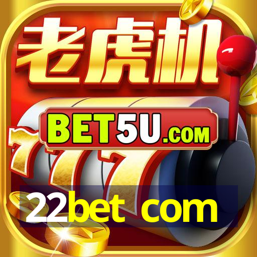 22bet com