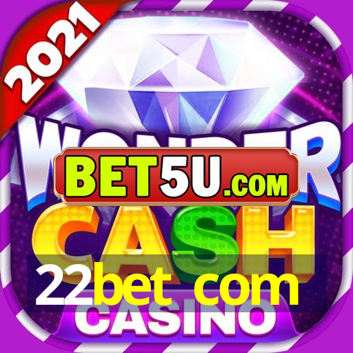 22bet com