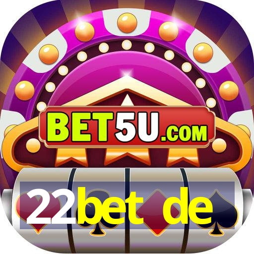 22bet de