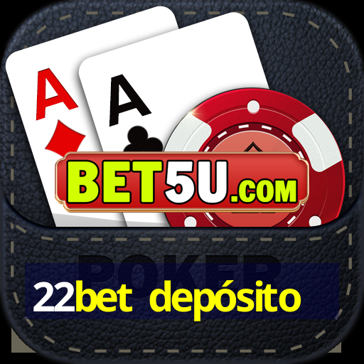 22bet depósito