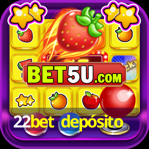 22bet depósito