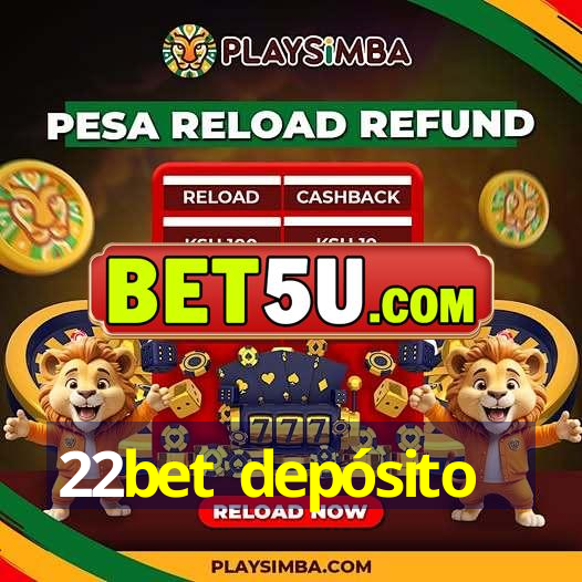 22bet depósito