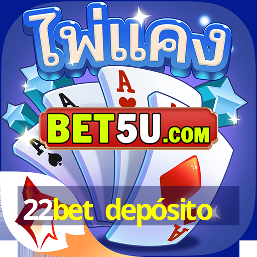 22bet depósito