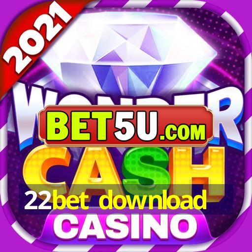 22bet download