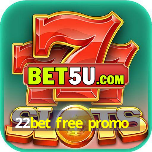 22bet free promo