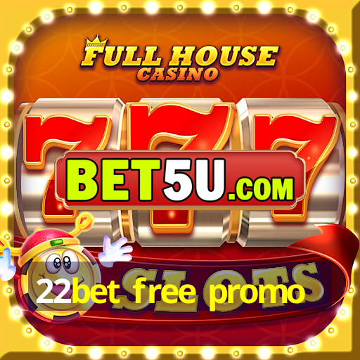 22bet free promo