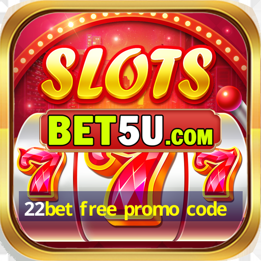 22bet free promo code