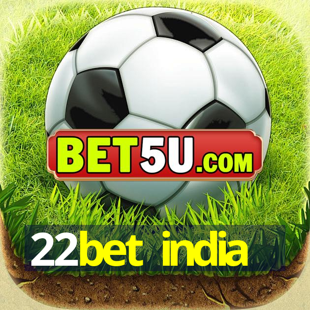 22bet india