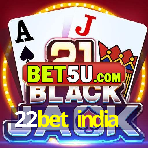 22bet india