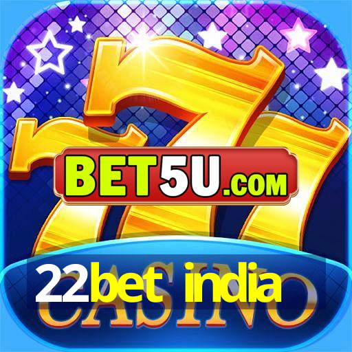 22bet india