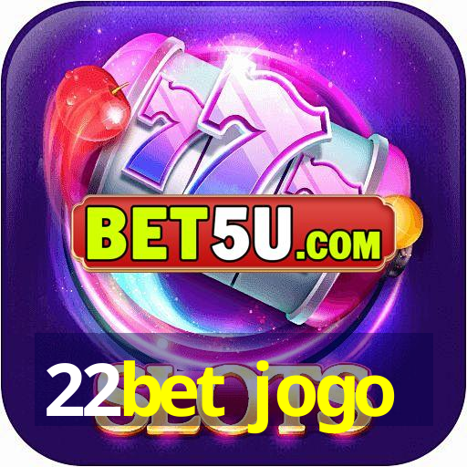 22bet jogo