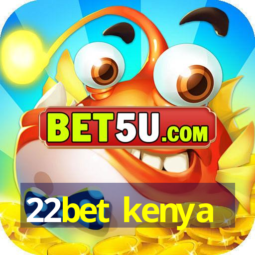 22bet kenya