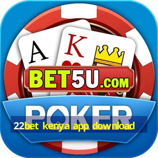 22bet kenya app download