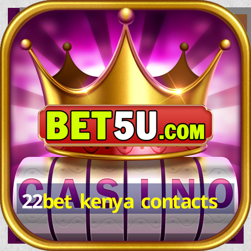 22bet kenya contacts